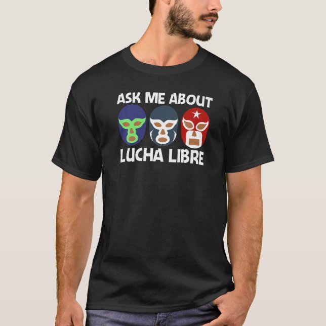 Cool Lucha Libre For Men Women Luchador Mexican Wr T-Shirt (Front)