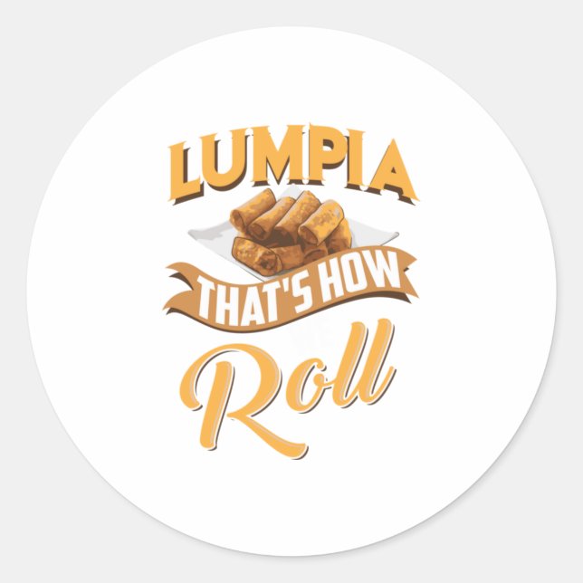 Cool Lumpia Thats How We Roll  Funny Asian F Classic Round Sticker (Front)