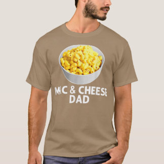 Cool Mac And Cheese For Dad Papa Macaroni Food Tha T-Shirt