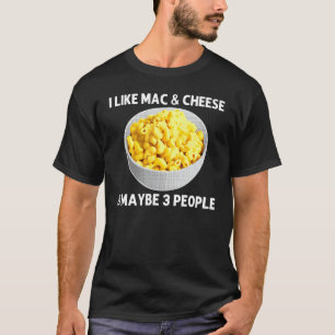 Cool Mac And Cheese For Men Women Macaroni Food Th T-Shirt