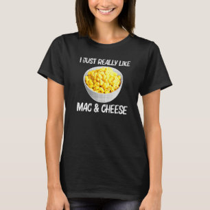 Cool Mac And Cheese For Men Women Macaroni Food Th T-Shirt