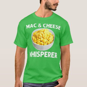 Cool Mac And Cheese For Men Women Macaroni Food Th T-Shirt