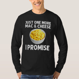 Cool Mac And Cheese For Men Women Macaroni Food Th T-Shirt
