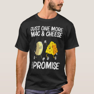 Cool Mac & Cheese For Men Women Baked Cheesy Macar T-Shirt