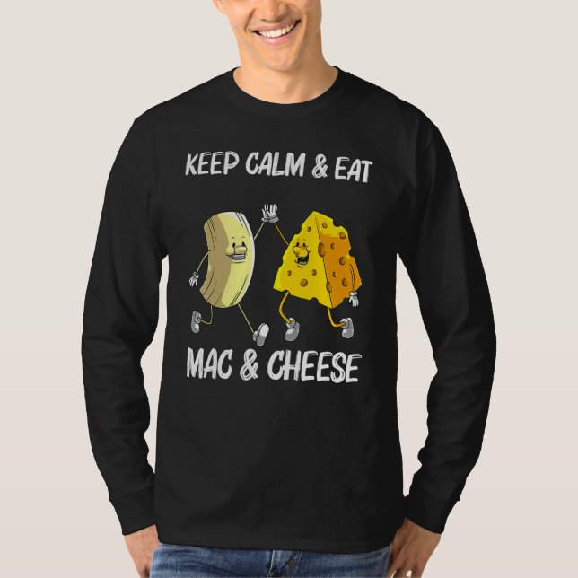 Cool Mac & Cheese For Men Women Baked Cheesy Macar T-Shirt (Front)