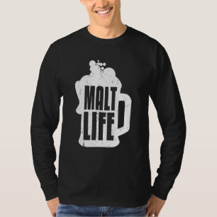 Cool Malt Life Whiskey Beer Drinking Whiskey T-Shirt