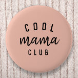 Cool Mama Club | Modern Peachy Pink Mother's Day 6 Cm Round Badge<br><div class="desc">Simple, stylish "cool mama club" custom quote art design in modern minimalist typography featuring a trendy handwritten script font on a peachy pink pastel background. The perfect gift for your cool mum on her birthday or Mother's Day! The slogan can easily be personalised with your own design, for example you...</div>