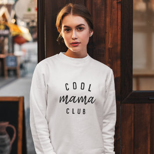 Cool Mama Club   Modern Stylish Mum Mother's Day Sweatshirt