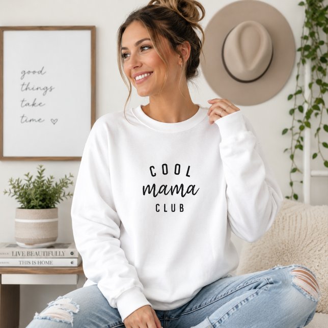 Cool Mama Club Sweatshirt | Mum Life Gift Pullover (Cool Mama Club sweatshirt for mom life outfits, Mother's Day gifts, and casual weekends.)
