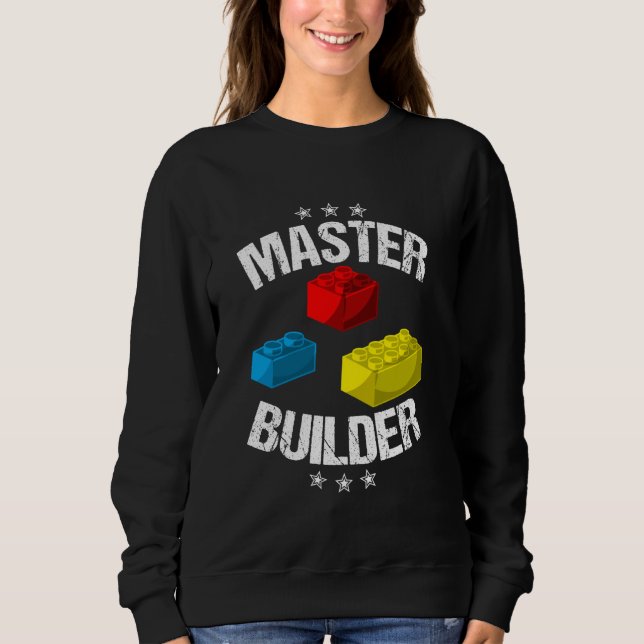 Cool Master Builder Funny Building Blocks Gift Men Sweatshirt (Front)