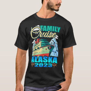 Cool Matching Family Friends And Group Alaska Crui T-Shirt