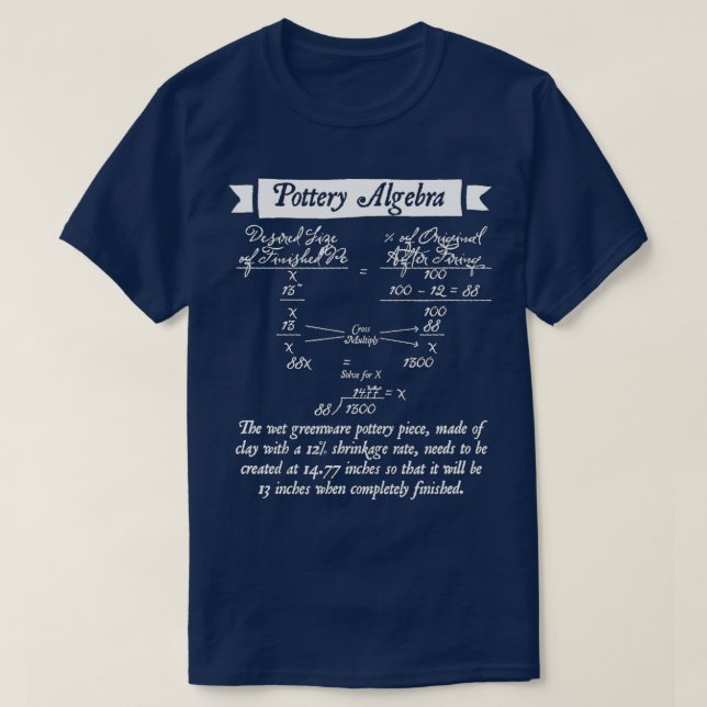 Cool Math Pottery Algebra For Clay Shrinkage T-Shirt (Design Front)
