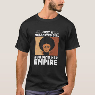 Cool Melanated Girl Building Her Empire Black Busi T-Shirt