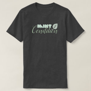 Cool Mint Condition T-Shirt