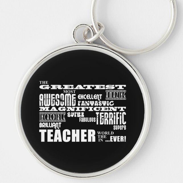 Cool Modern Fun Teachers : Greatest Teacher World Key Ring (Front)