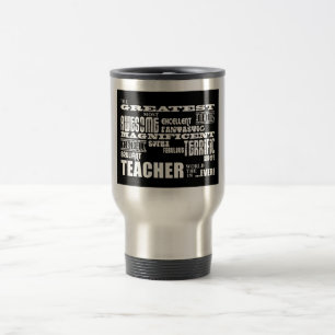 Cool Modern Fun Teachers : Greatest Teacher World Travel Mug