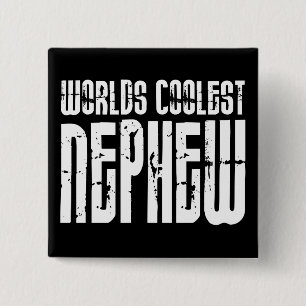 Cool Modern Urban Nephews : Worlds Coolest Nephew 15 Cm Square Badge