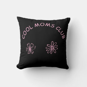 Cool moms club cushion