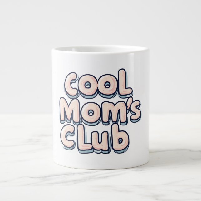 Cool Mom's Club Funny  Large Coffee Mug (Front)