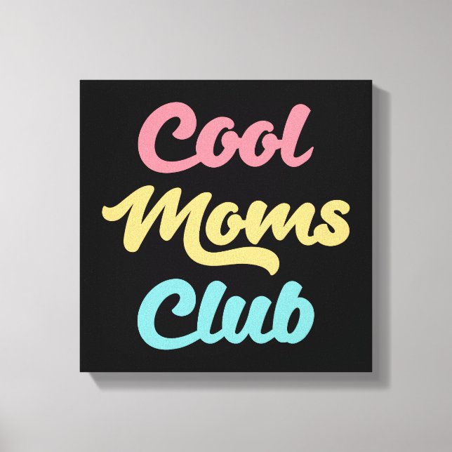 Cool Moms Club II Canvas Print (Front)