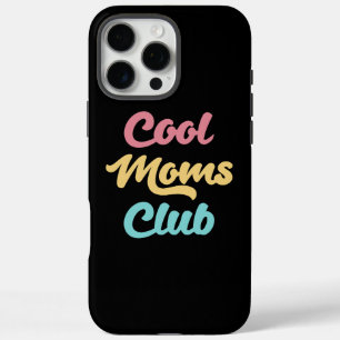 Cool Moms Club II iPhone 16 Pro Max Case