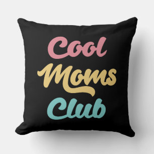 Cool Moms Club II Cushion