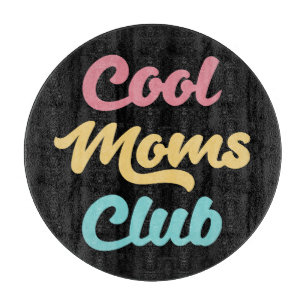 Cool Moms Club II Cutting Board