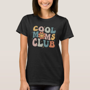 Cool Moms Club Mother s Day Groovy Retro Best Mum  T-Shirt