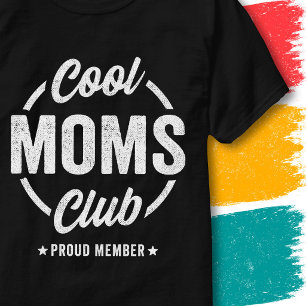 Cool Moms Club Proud Mum Mothers Day Funny Mum T-Shirt