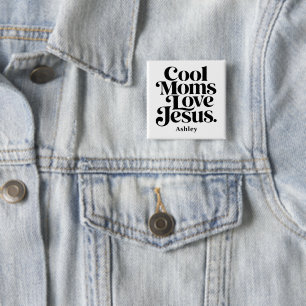 Cool Moms Love Jesus 15 Cm Square Badge
