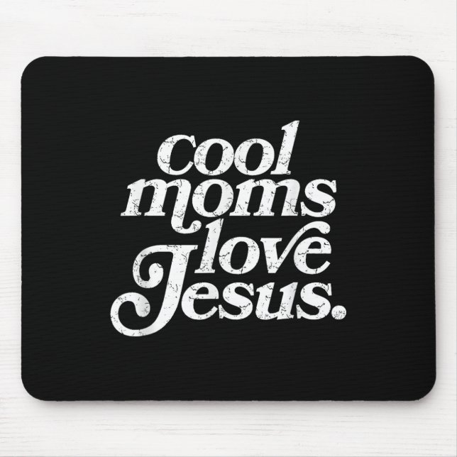 Cool Moms Love Jesus  Mouse Pad (Front)