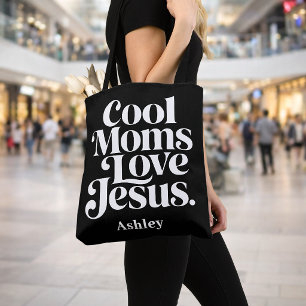Cool Moms Love Jesus Tote Bag