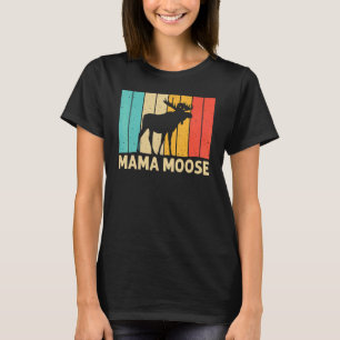 Cool Moose For Women Mum Moose Alaska Moose Elk Hu T-Shirt