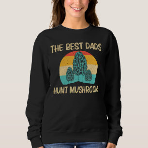 Cool Morel Mushroom For Dad Father Hunting Foragin Sweatshirt