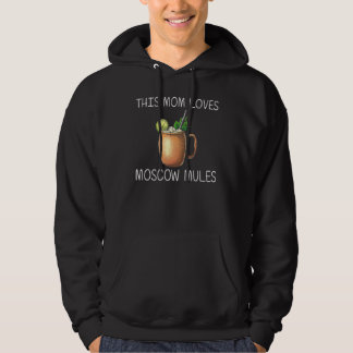 Cool Moscow Mule For Mum Mother Mug Vodka Cocktail Hoodie