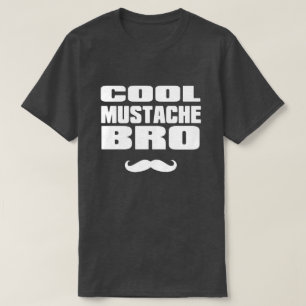 Cool Moustache Bro T-Shirt