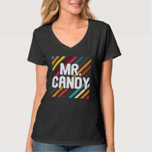 Cool Mr Candy Mr Right Husband Dad Father Day Cand T-Shirt