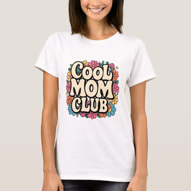 Cool Mum Club T-Shirt – Funny & Stylish Mother’s (Front)