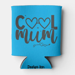 Cool mum; gift for mum; mother's day gift; can cooler