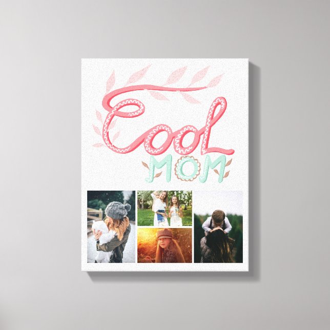 Cool Mum Hand Lettering Mother`s Day 4 Photo Canvas Print (Front)