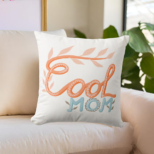 Cool Mum Hand Lettering Mother`s Day  Cushion