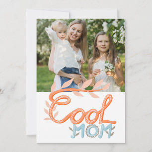 Cool Mum Hand Lettering Mother`s Day Photo Holiday Card