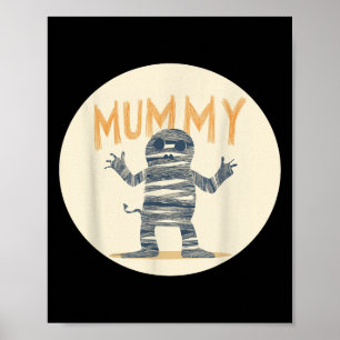Cool Mummy Costume For Mummies Lovers Poster