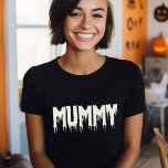 Cool Mummy Drippy Script Funny Mum's Halloween T-Shirt<br><div class="desc">Embrace your inner cool Mummy! 🎃 Customise this fun Halloween tee with your own twist. Get ready for spooky style! 👻 #CoolMummyTee #HalloweenFun #MomsCostume</div>