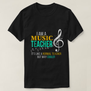 Cool Music Teacher Gift Funny Teacher Quote T-Shirt