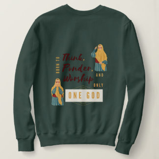Cool Muslimah “Born to Worship One God” Sweatshirt