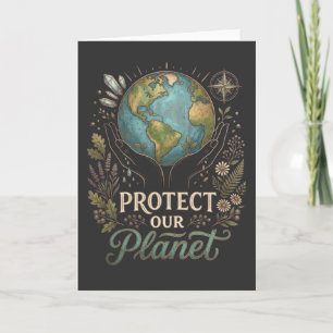 Cool Nature Lover Protect Our Planet earth day Card