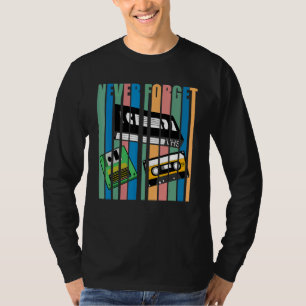 Cool Never Forget I Vhs Cassette Floppy Video T-Shirt