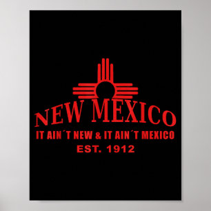 Cool New Mexico It Aint New & Aint Mexico Tee Poster