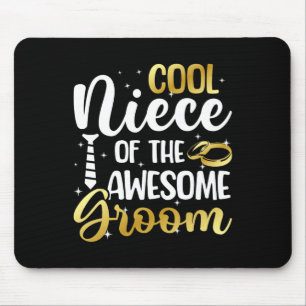 Cool Niece Of The Groom Niece Groom's Niece Mouse Pad